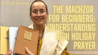 📖LAST MINUTE HIGH HOLIDAY LEARNING  the Machzor for beginners [upl. by Howzell]