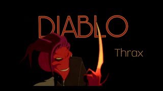 DIABLO  Thrax Osmosis Jones [upl. by Icyaj]