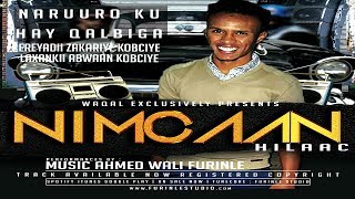 NIMCAAN HILAAC NARUURO KUU HAY QALBIGA MUSIC BY FURINLE [upl. by Margarida]