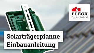 FLECK Dachzubehör  SolarTrägerpfanne Einbauanleitung [upl. by Buna908]