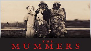 The Mummers  A Forgotten Tradition [upl. by Hamlet926]