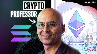 Top Ivy League Crypto Professor Ends the ETH vs SOL Debate [upl. by Ardnael]