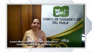 Luceni Munoz Comite de Ganaderos del HUila [upl. by Carney]