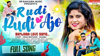 Rudi Rudi Ajo  Banjara New Song  Ravi Rathod Singer  Jaanu  Geeta Rathod  Banjara Brekup Song [upl. by Pappano379]