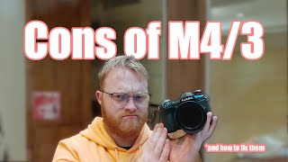 The Cons of Micro Four Thirds  from someone who loves the system [upl. by Haletta]