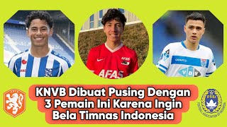 Tiga Pemain Belanda Keturunan Indonesia Ini Bikin Pusing KNVB Karena Ingin Gabung Timnas Indonesia [upl. by Brandea]