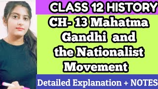 MAHATMA GANDHI AND THE NATIONALIST MOVEMENT CH13 CLASS 12 HISTORY PART2 [upl. by Ecnahc]