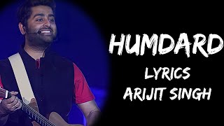 Suhana Har Dard Hai Jo Tu Mera Humdard Hai Lyrics  Arijit Singh  Lyrics Tube [upl. by Trevor94]