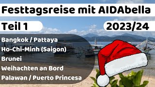 AIDAbella Feiertagsreise 20232024 Teil 1  Mit dem Kreuzfahrtschiff in Asien [upl. by Anovad]