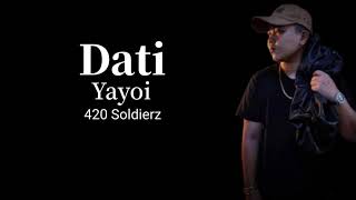 Dati  Yayoi 420 Soldierz [upl. by Moffitt257]