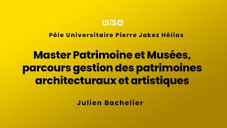 Master Patrimoine et Musées parcours gestion des patrimoines architecturaux et artistiques [upl. by Kcirtapnhoj]