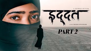 Iddat Part 2  A Short Film  Muskan Sharma  Parinda Films [upl. by Urana404]