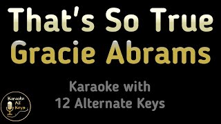 Gracie Abrams  That’s So True Karaoke Instrumental Lower Higher Male amp Original Key [upl. by Allemac]