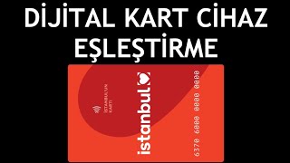 İstanbulkart Dijital Kart Cihaz Eşleştirme Nasıl Yapılır [upl. by Eedak]