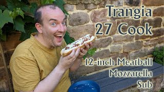 Trangia 27 Series Cook 12inch Meatball Mozzarella Sub [upl. by Lrae262]