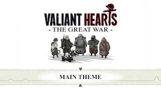 Valiant Hearts The Great War  Main Theme  OST [upl. by Iana]