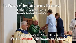 2024 Annual Diocese of Trenton Catholic Schools Mass [upl. by Aohk]