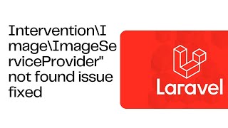 Laravel tutorial in Hindi 31 Class quotIntervention\Image\ImageServiceProviderquot not found issue fixed [upl. by Enautna617]