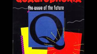 Quadrophonia  The Wave Of The Future [upl. by Eiduj]