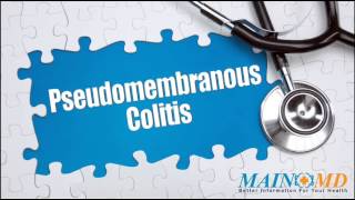 Pseudomembranous Colitis ¦ Treatment and Symptoms [upl. by Susejedairam]