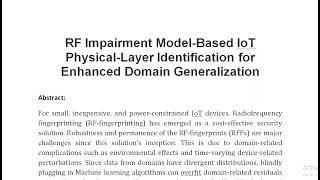 RF Impairment Model Based IoT Physical Layer Identification for Enhanced Domain Generalization [upl. by Nyleda]