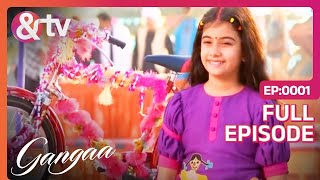 Gangaa पतंग प्रतियोगिता में Cycle जीत पायेगी  Gangaa  Full Ep 1  andtvchannel [upl. by Nadeau]