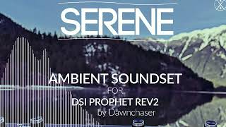 Serene Ambient Soundset for DSI Prophet Rev2  ChilloutAmbientDowntempoPsybient Patches 2024 [upl. by Thibault]