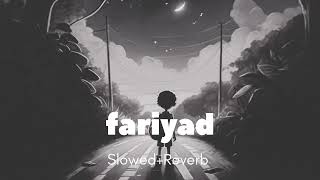 fariyad song lofi slowed reverd [upl. by Jarita406]