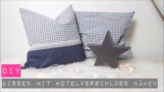 DIY Kissen mit Hotelverschluss nähen Nähen für AnfängerDIY Kajuete [upl. by Chenay]