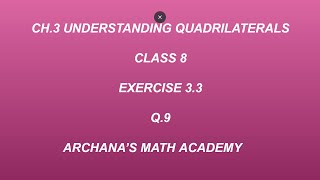 CH 3  UNDERSTANDING QUADRILATERALS  CLASS 8  NCERT  Exercise 33 Q9 [upl. by Martel]