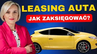 Leasing Samochodu  Jak Zaksięgować Opłata wstępna w Leasingu Operacyjnym a Koszty KPiR KH [upl. by Spears]