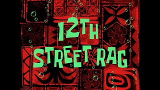 12th Street Rag  SB Soundtrack [upl. by Shell]