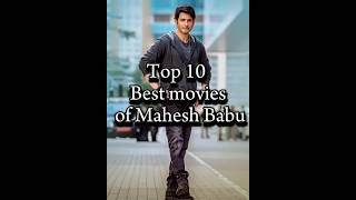 Top 10 Best Movies of Mahesh Babu maheshbabu movie [upl. by Rahal133]