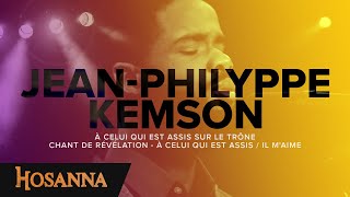 JeanPhilyppe Kemson  À celui qui est assis sur le trône  Chant de révélation  À celui [upl. by Aniretake505]