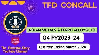 Indian Metals and Ferro Alloys Limited  Investors Concall Q4 FY202324 tfdconcall [upl. by Ikcin]