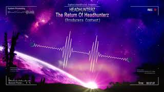 Headhunterz  The Return Of Headhunterz Producers Contest HQ Mix [upl. by Hough111]