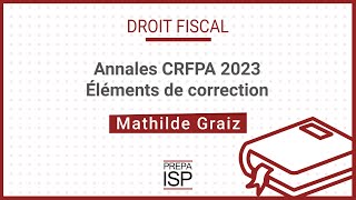 Annales CRFPA 2023  Droit fiscal [upl. by Sirrom]