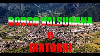 Borgo Valsugana e dintorni😍 4K [upl. by Boffa540]