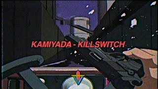 Kamiyada  KILLSWITCH Prod The Virus amp Antidote [upl. by Stiles]