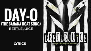 Beetlejuice  DayO The Banana Boat Song Act I Finale LYRICS [upl. by Domph]