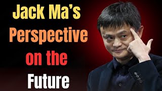 Don’t Worry About the Future Embracing the Present  Jack Ma English [upl. by Evelinn]