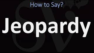 How to Pronounce Jeopardy CORRECTLY [upl. by Earvin]