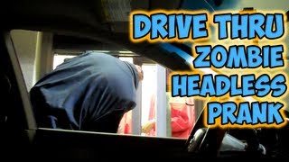 Drive Thru Zombie Headless Prank [upl. by Anelaf]