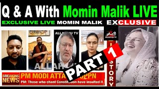 Q amp A With Momin Malik Live  Part 1  Seema Haider Case  Seema Sachin 10  Seema Sachin 367 [upl. by Kreager]