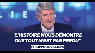 Philippe de Villiers  quotLHistoire nous démontre que tout n’est pas perduquot [upl. by Nossila]