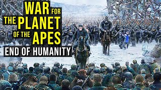 WAR FOR THE PLANET OF THE APES End of Humanity EXPLORED [upl. by Gearalt]