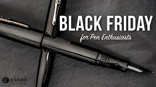 Black Friday Pen Sales and New Exclusive Releases [upl. by Eniamat833]