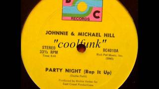 Johnnie amp Michael Hill  Party Night 12quot RapFunk 1981 [upl. by Oinotla]