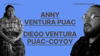 Conversaciones  Anny Ventura Puac y Diego Ventura PuacCoyoy con Maya Juracán [upl. by Schick]