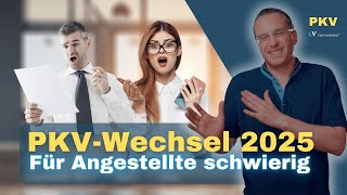 PKV Wechsel 2025 für Angestellte fast unmöglich [upl. by Odnumyar704]